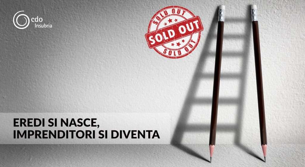15.05.2024 Incontro "Eredi si nasce, imprenditori si diventa" ore 18.00 presso Villa Verganti Veronesi - Inveruno (MI) - Sold Out