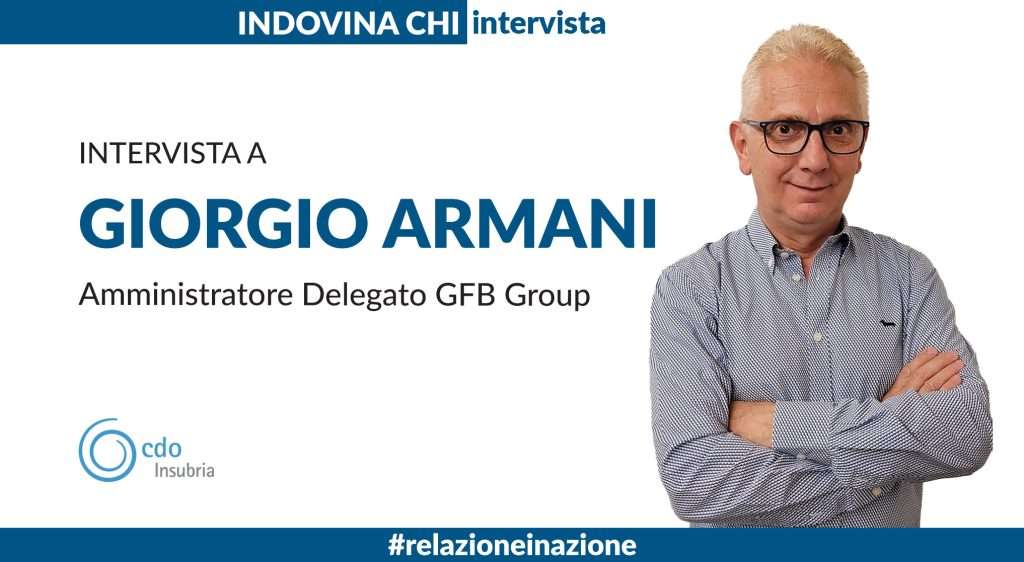 INDOVINA CHI | Intervista a Giorgio Armani, Amministratore Delegato GFB Group