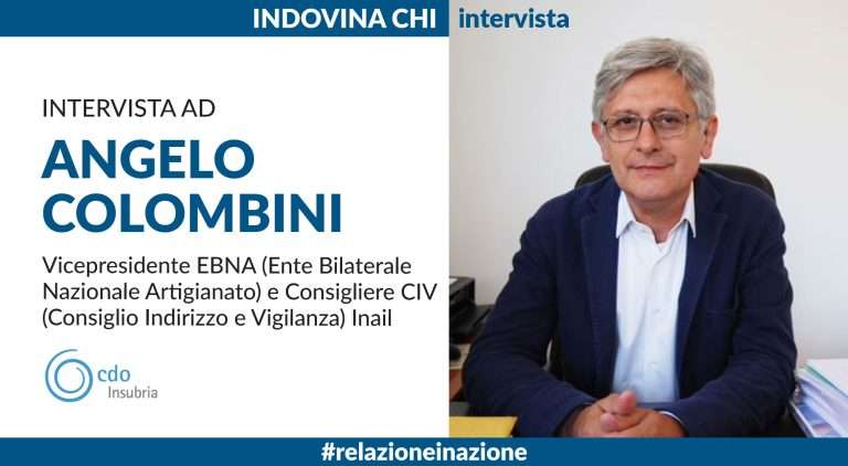 INDOVINA CHI | Intervista ad Angelo Colombini, Vicepresidente EBNA (Ente bilaterale nazionale artigianato) e Consigliere CIV (Consiglio di indirizzo e vigilanza) Inail